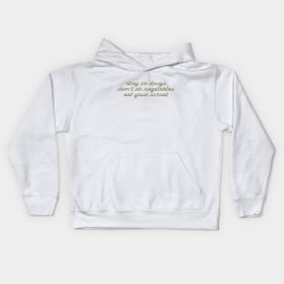 Stay in drugs Kids Hoodie